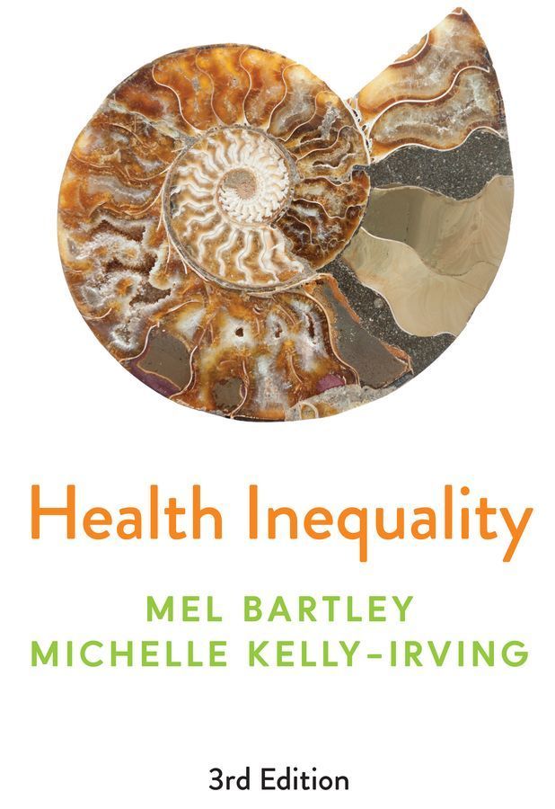 Health Inequality By Mel Bartley, Michelle Kelly-Irving, Mel Bartley
