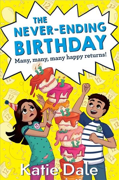 The Never-Ending Birthday By Katie Dale 9781509810727 (Paperback)