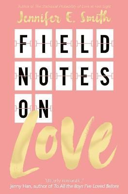 Field Notes on Love By Jennifer E. Smith 9781509831715 (Paperback)