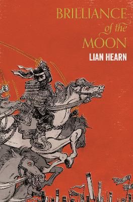 Brilliance of the Moon By Lian Hearn 9781509837823 (Paperback)
