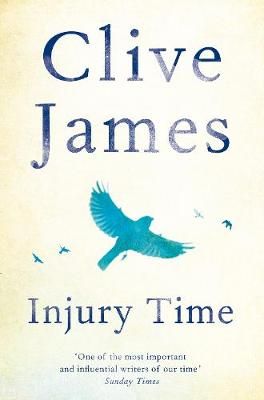 Injury Time By Clive James 9781509852987 (Paperback)
