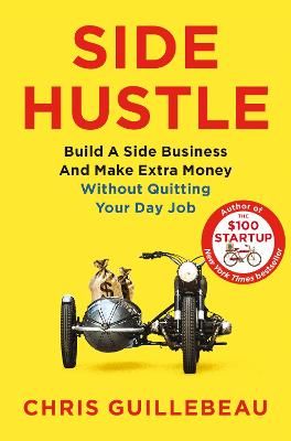 Side Hustle By Chris Guillebeau 9781509859085 (Paperback)
