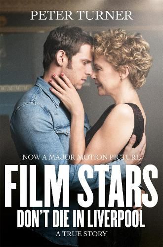 Film Stars Don't Die in Liverpool By Peter Turner 9781509860425