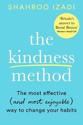 The Kindness Method By Shahroo Izadi 9781509881833 (Paperback)