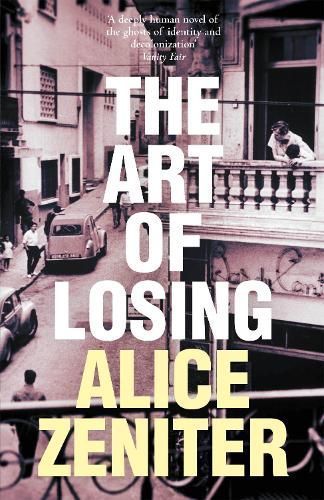 The Art of Losing By Alice Zeniter (author), Frank Wynne (translator)