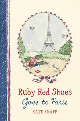 Ruby Red Shoes Goes to Paris By Kate Knapp 9781509892877 (Hardback)