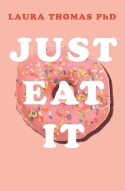 Just Eat It By Laura Thomas 9781509893911 (Paperback)