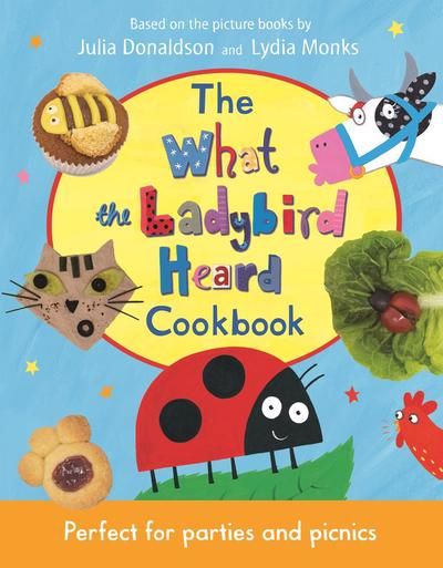 The What the Ladybird Heard Cookbook 9781509894437 (Hardback)