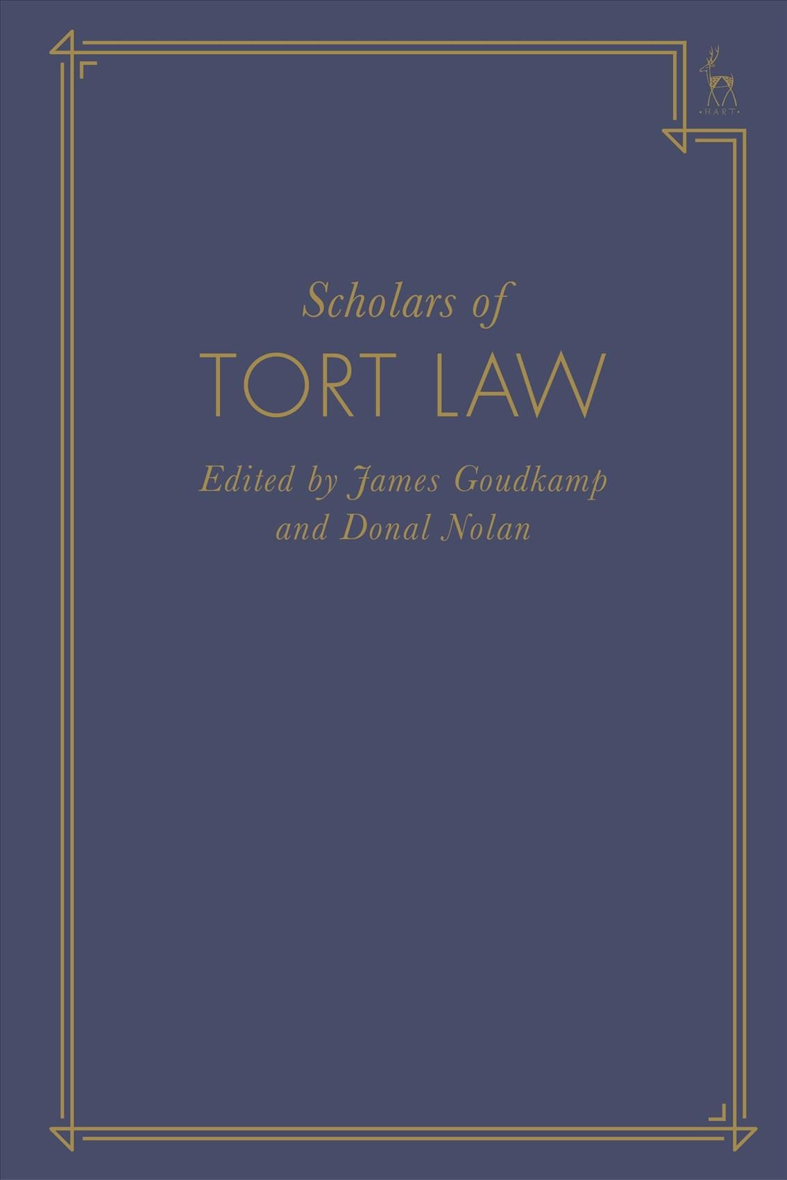 Scholars of Tort Law By James Goudkamp (editor), Donal Nolan (editor)