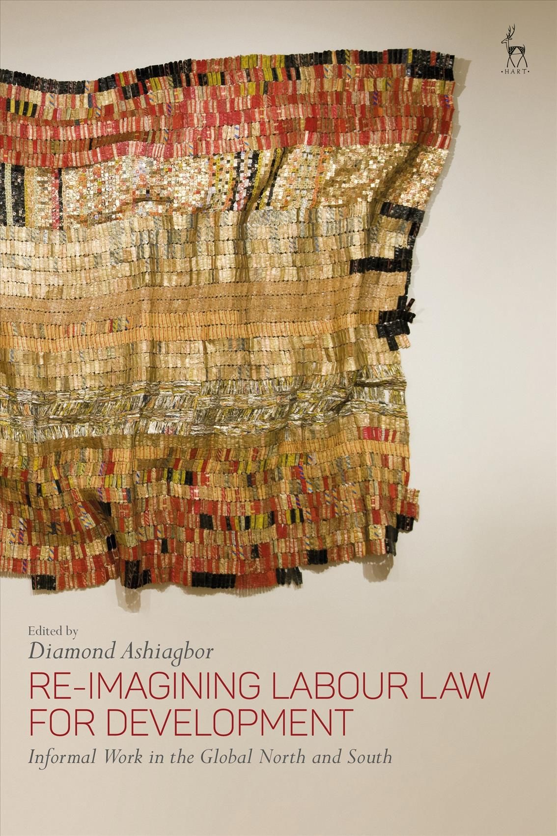 Re-Imagining Labour Law for Development 9781509913152 (Hardback)