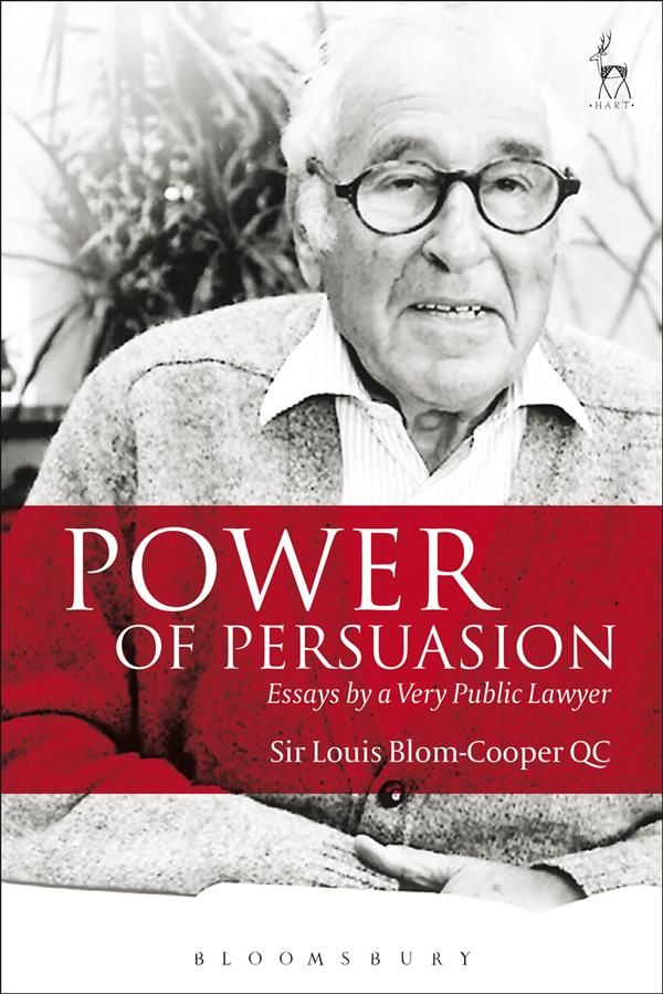 Power of Persuasion: Essays by a Very Public Lawyer 9781509914128