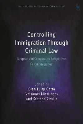 Controlling Immigration Through Criminal Law 9781509933921 (Hardback)