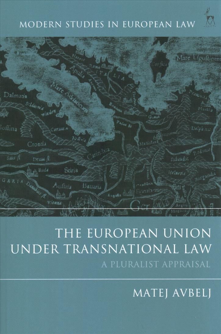 The European Union Under Transnational Law By Matej Avbelj (Paperback)
