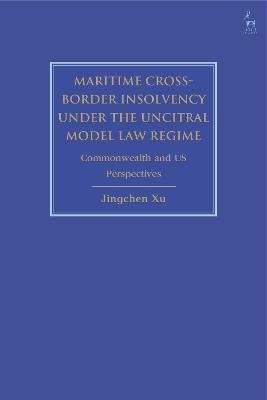 Maritime Cross-Border Insolvency Under the UNCITRAL Model Law Regime