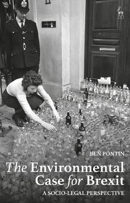 The Environmental Case for Brexit By Ben Pontin 9781509946174