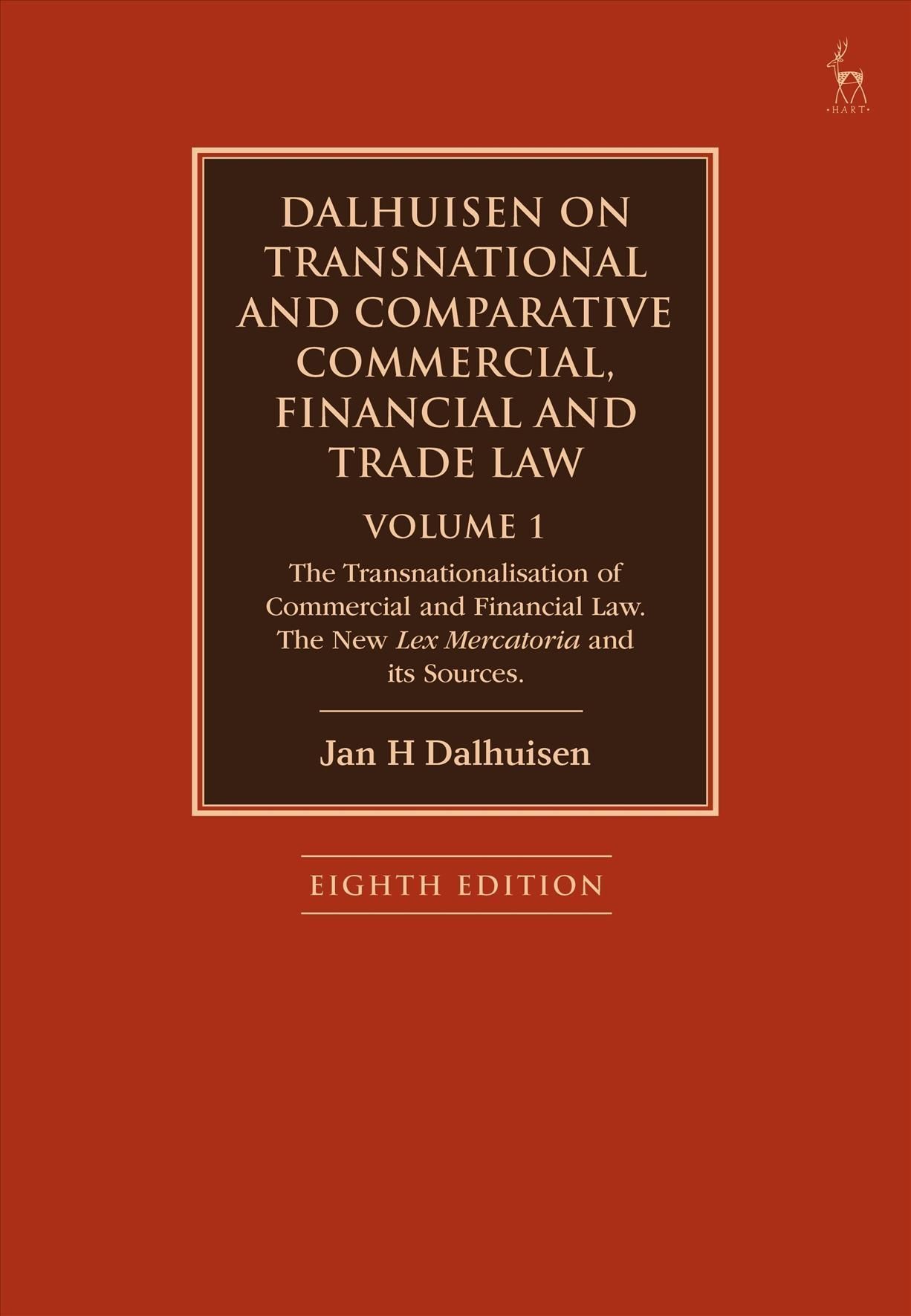 Dalhuisen on Transnational Comparative, Commercial, Financial and Trade Law. Volume 1 The Transnationalisation of Commercial and Financial Law ...