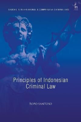 Principles of Indonesian Criminal Law By Topo Santoso 9781509950928