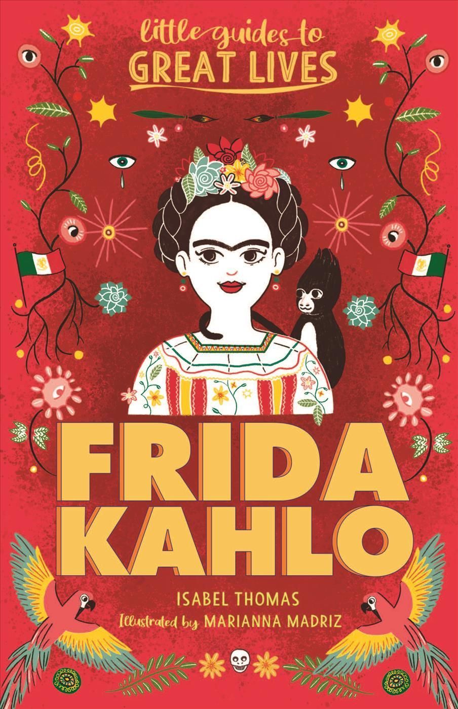 Little Guides to Great Lives: Frida Kahlo 9781510230118 (Paperback)