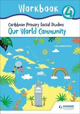 Caribbean Primary Social Studies Workbook 4 CPEA By Lisa Greenstein