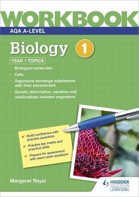 AQA A-Level Biology Workbook 1 By Margaret Royal 9781510483156