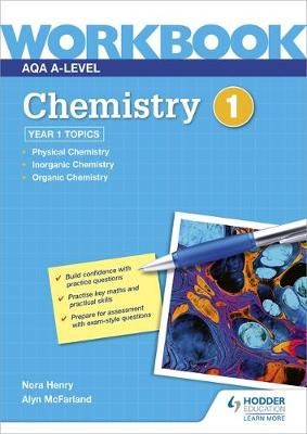 AQA A-level Chemistry Workbook 1 By Nora Henry 9781510483187
