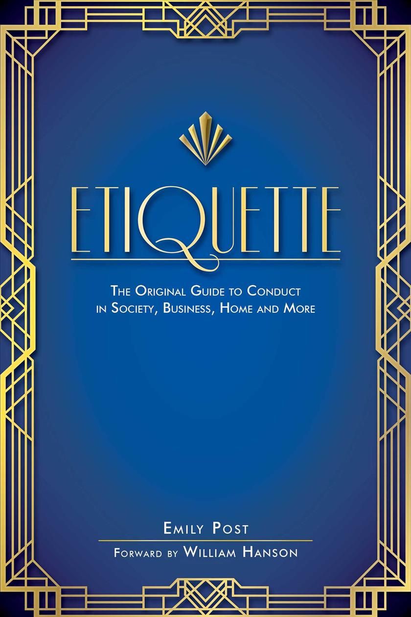 Etiquette By Emily Post (author), William Hanson (foreword)