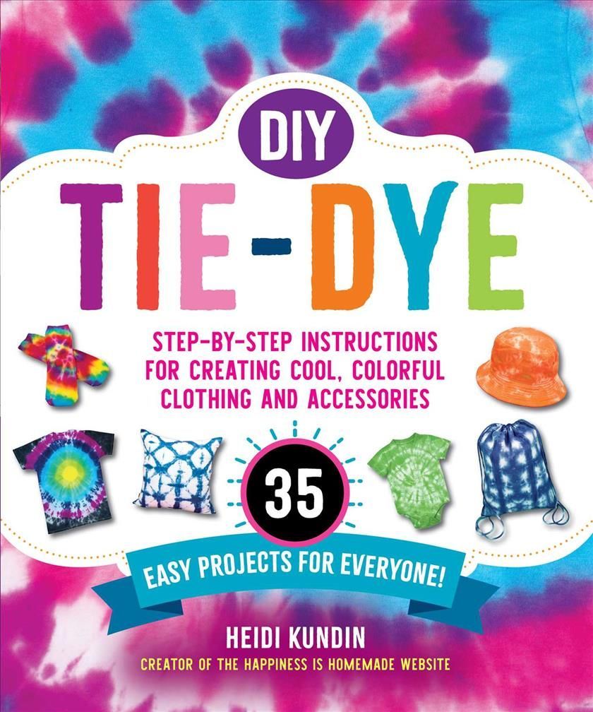 DIY Tie-Dye By Heidi Kundin 9781510766327 (Paperback)