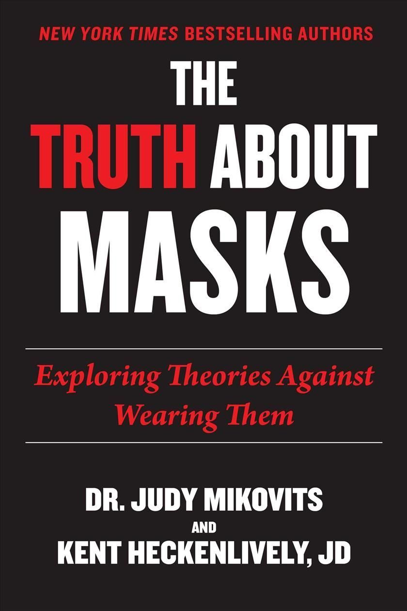 Truth About Masks By Judy Mikovits, Kent Heckenlively 9781510771413