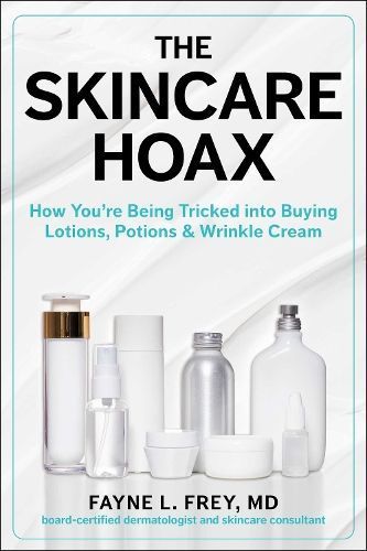 Skincare Hoax By Fayne L. Frey 9781510771550 (Hardback)