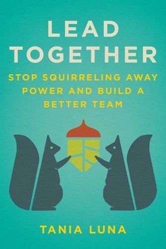 Lead Together By Tania Luna 9781510776463 (Hardback)