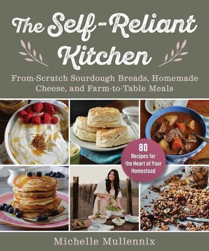 The Self-Reliant Kitchen By Michelle Mullennix 9781510778115