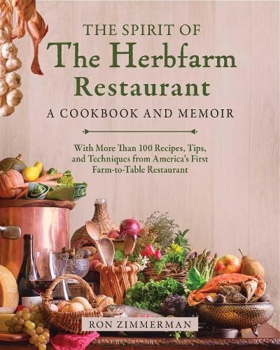 The Spirit of the Herbfarm Restaurant 9781510780125 (Hardback)