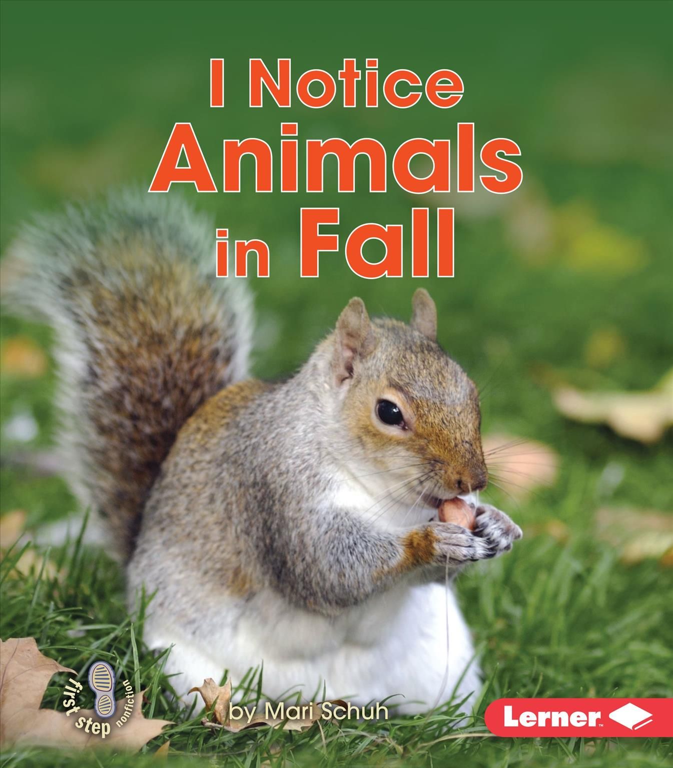 I Notice Animals in Fall By Mari C Schuh 9781512412130 (Paperback)