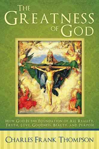 The Greatness of God By Charles Frank Thompson 9781512701777