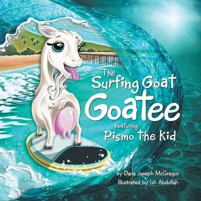 The Surfing Goat Goatee Featuring Pismo the Kid 9781512713503