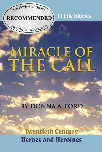 Miracle of the Call By Donna A Ford 9781512723380 (Hardback)