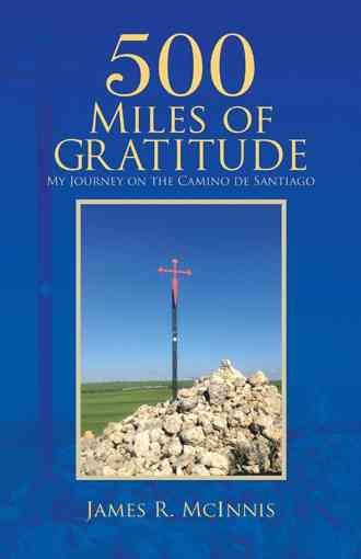 500 Miles of Gratitude By James R McInnis 9781512726022 (Paperback)
