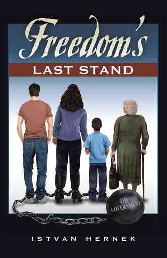 Freedom's Last Stand By Istvan Hernek 9781512727043 (Hardback)