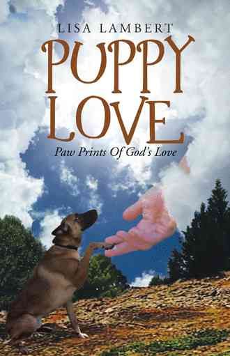 Puppy Love: Paw Prints Of God's Love By Lambert, Lisa 9781512731064