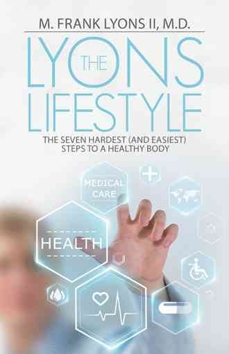 The Lyons Lifestyle By M Frank, II, M D Lyons 9781512740288 (Hardback)