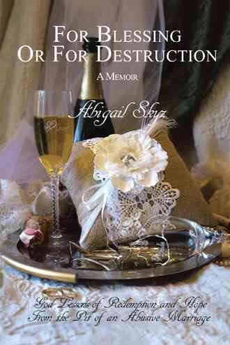 For Blessing Or For Destruction By Abigail Skyz 9781512745924