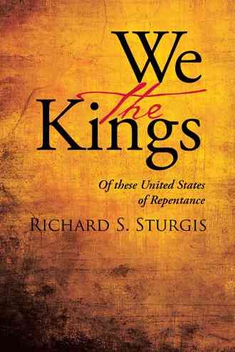 We the Kings By Richard S Sturgis 9781512750966 (Paperback)