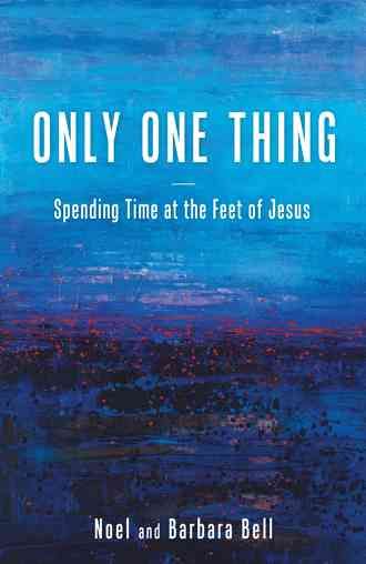 Only One Thing By Noel and Barbara Bell 9781512753080 (Paperback)