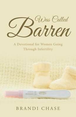 Was Called Barren: A Devotional for Women Going Through Infertility