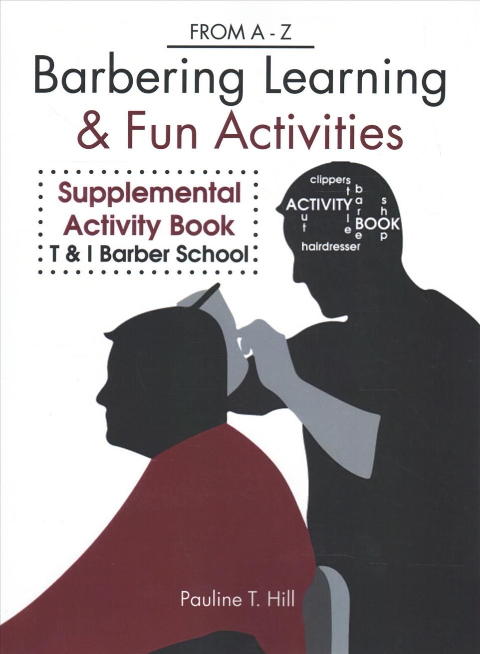 Barbering Learning & Fun Activities By Pauline T Hill 9781512759303