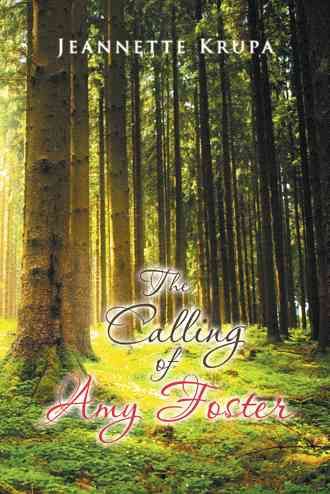 The Calling of Amy Foster By Jeannette Krupa 9781512760583 (Hardback)