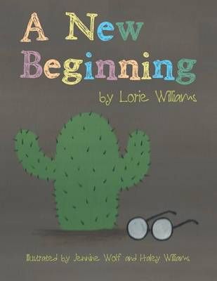A New Beginning By Lorie Williams 9781512763300 (Paperback)