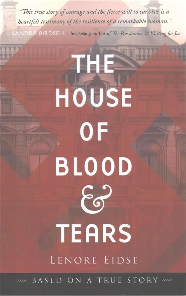 The House of Blood and Tears By Eidse, Lenore 9781512764772