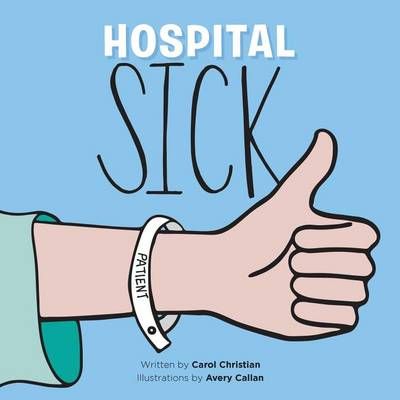 Hospital Sick 9781512768923 (Paperback)