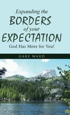Expanding the Borders of your Expectation: God Has More for You!
